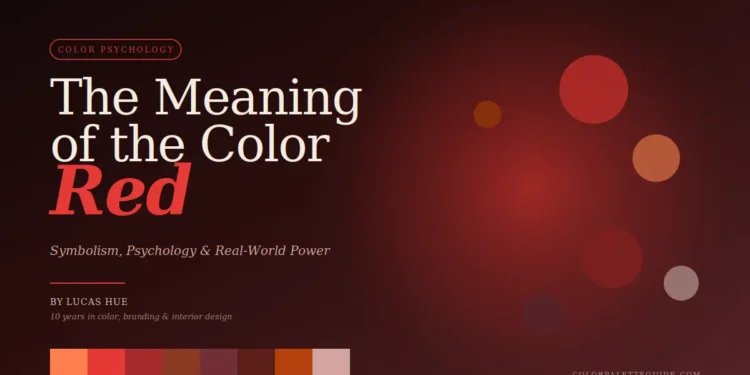 The meaning of the color red — symbolism, psychology and real-world power; a dark crimson hero with eight red color swatches by Lucas Hue