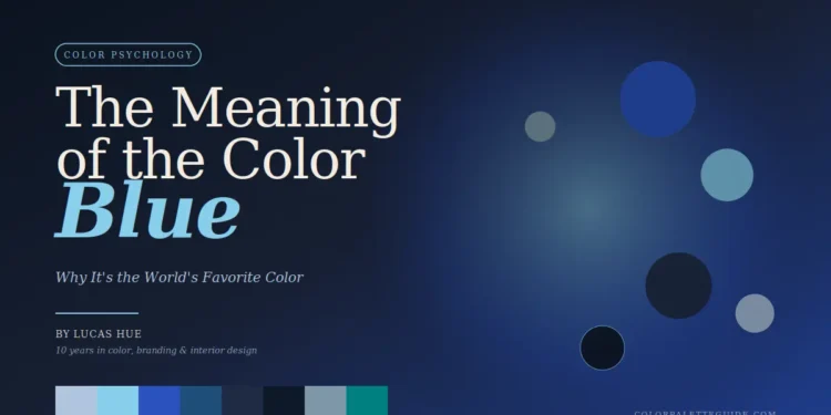 The meaning of the color blue — why it's the world's favorite color; a deep navy hero with eight blue color swatches by Lucas Hue
